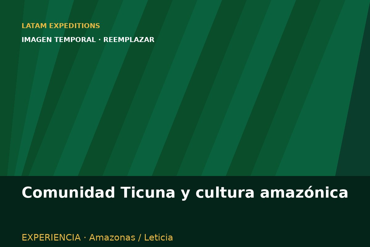 Comunidad Ticuna y cultura amazónica