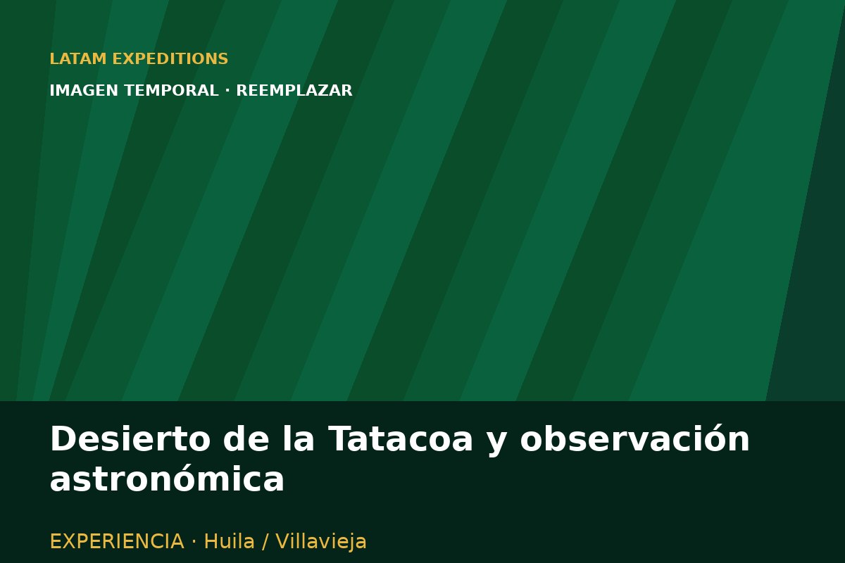 Desierto de la Tatacoa y observación astronómica