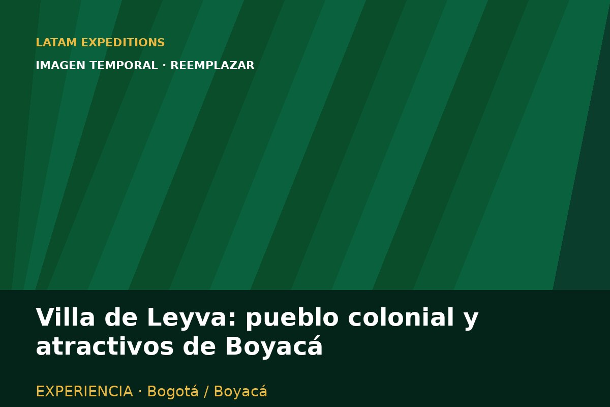 Villa de Leyva: pueblo colonial y atractivos de Boyacá